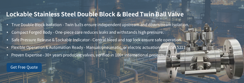 Lockable Stainless Steel Double Block & Bleed Twin Ball Valve